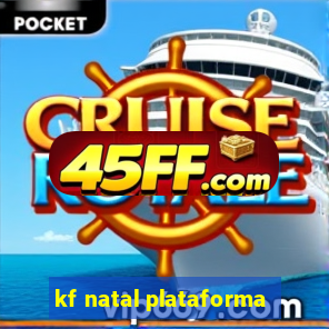kf natal plataforma